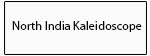 North India Kaleidoscope
